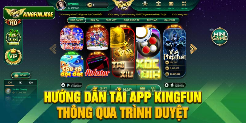 Hướng dẫn tải app Kingfun thông qua trình duyệt